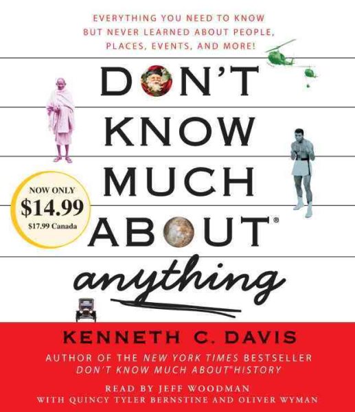 Don't Know Much About Anything: Everything You Need to Know But Never Learned About People, Places, Events, And More! cover