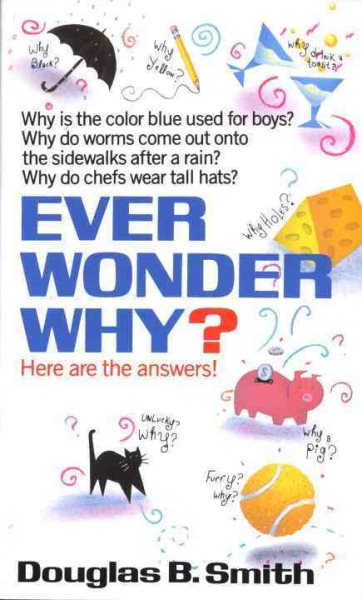 Ever Wonder Why?: Here Are the Answers! cover
