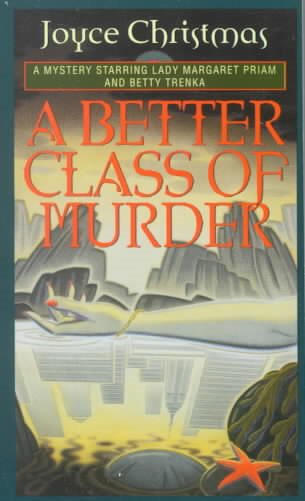 A Better Class of Murder (Lady Margaret Priam Mysteries) cover