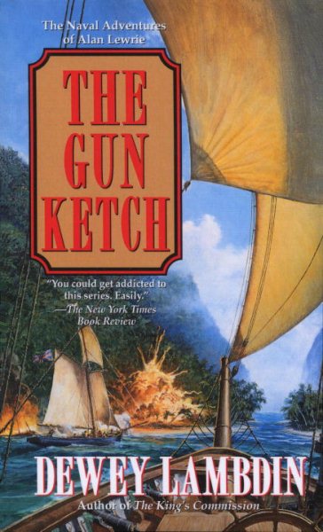 The Gun Ketch: The Naval Adventures of Alan Lewrie (Alan Lewrie Naval Adventures (Paperback))