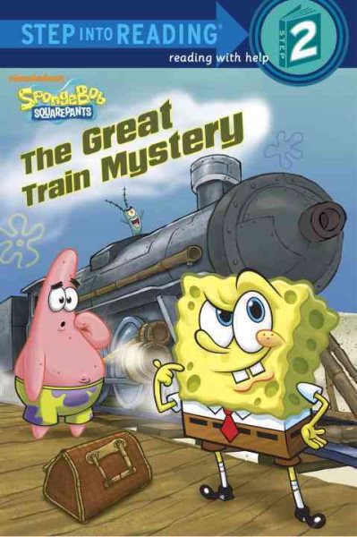 The Great Train Mystery (SpongeBob SquarePants) (Step into Reading) cover