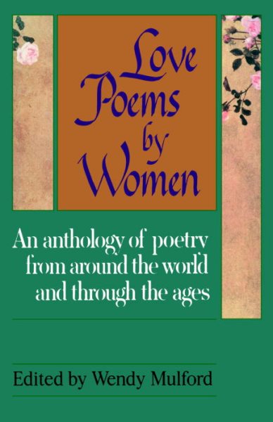Love Poems by Women: An Anthology of Poetry from Around the World and Through the Ages cover