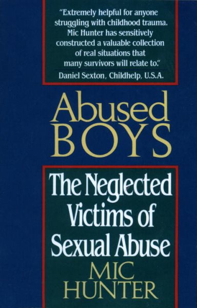Abused Boys: The Neglected Victims of Sexual Abuse cover