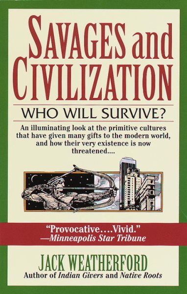 Savages and Civilization: Who Will Survive? cover