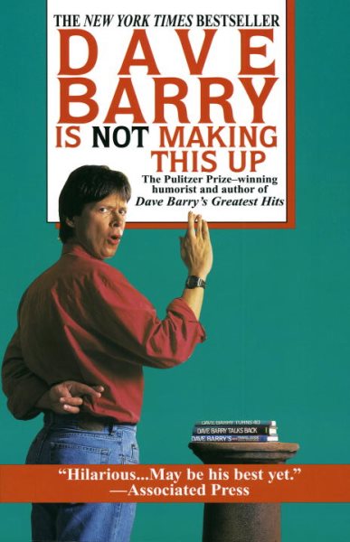 Dave Barry Is Not Making This Up cover