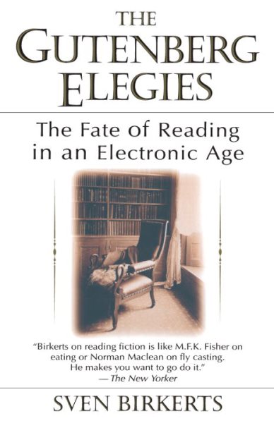 The Gutenberg Elegies: The Fate of Reading in an Electronic Age cover