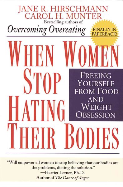 When Women Stop Hating Their Bodies: Freeing Yourself from Food and Weight Obsession cover