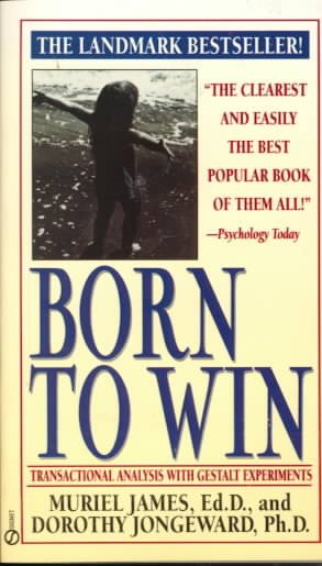 Born to Win: Transactional Analysis with Gestalt Experiments cover
