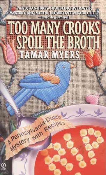 Too Many Crooks Spoil the Broth (A Pennsylvania-Dutch Mystery with Recipes)