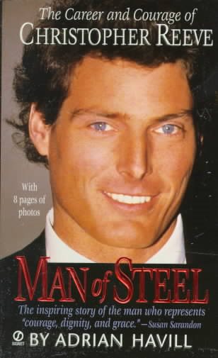 Man of Steel: The Career and Courage of Christopher Reeve cover