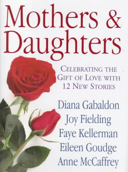 Mothers and Daughters: Celebrating the Gift of Love with 12 New Stories cover