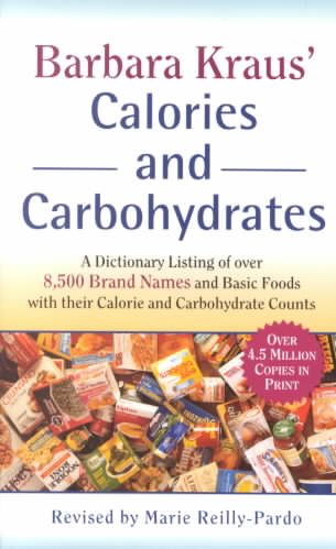Barbara Kraus Calories and Carbohydrates (Revised Edition) (Barbara Kraus' Calories & Carbohydrates)