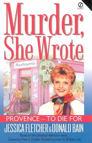 Provence - To Die for: A Murder, She Wrote Mystery cover