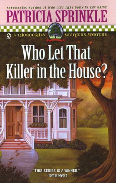 Who Let that Killer in the House? (Thoroughly Southern Mysteries, No. 5) cover