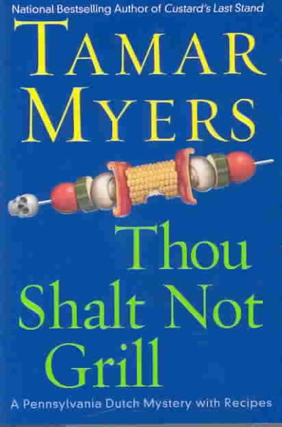 Thou Shalt Not Grill (Pennsylvania Dutch Mysteries with Recipes) cover
