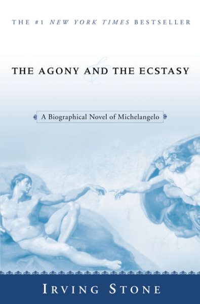 The Agony and the Ecstasy: A Biographical Novel of Michelangelo cover
