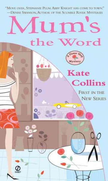 Mum's the Word (Flower Shop Mysteries, No. 1) cover