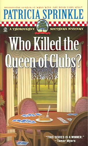 Who Killed the Queen of Clubs? (Thoroughly Southern Mysteries, No. 7) cover