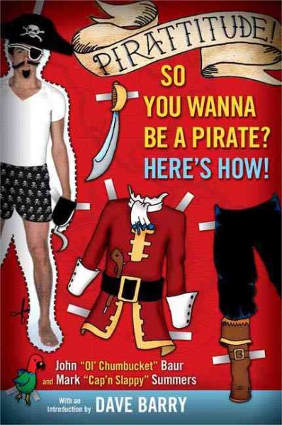 Pirattitude!: So you Wanna Be a Pirate?: Here's How! cover