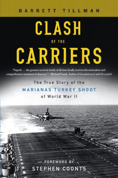 Clash of the Carriers: The True Story of the Marianas Turkey Shoot of World War II cover