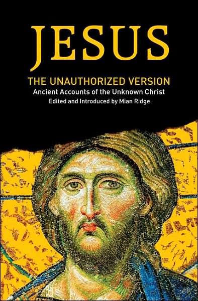 Jesus: The Unauthorized Version cover