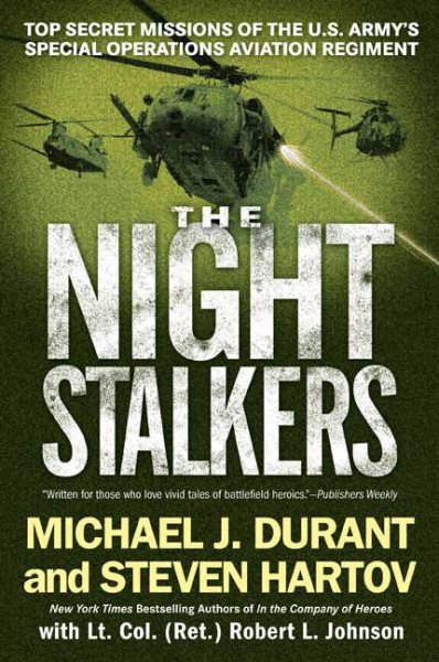 The Night Stalkers: Top Secret Missions of the U.S. Army's Special Operations Aviation Regiment cover