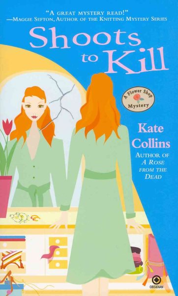 Shoots to Kill (Flower Shop Mysteries, No. 7) cover