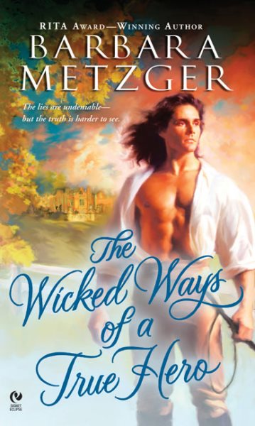 The Wicked Ways of a True Hero (Signet Eclipse) cover