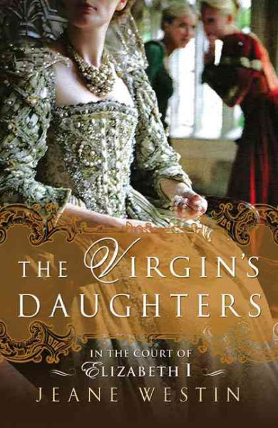 The Virgin's Daughters: In the Court of Elizabeth I cover