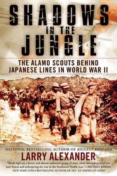 Shadows in the Jungle: The Alamo Scouts Behind Japanese Lines in World War II cover