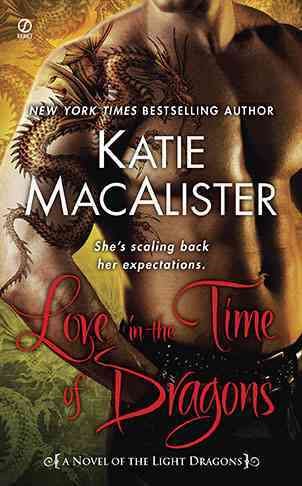 Love in the Time of Dragons: A Novel of the Light Dragons