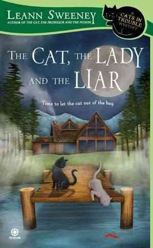 The Cat, the Lady and the Liar: A Cats in Trouble Mystery cover