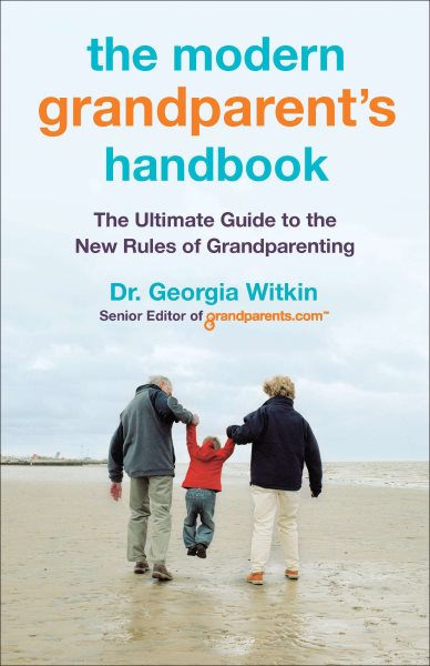 The Modern Grandparent's Handbook: The Ultimate Guide to the New Rules of Grandparenting cover