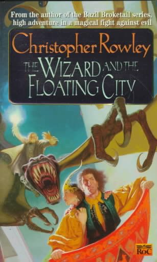 Wizard and the Floating City (Bazil Broketail) cover