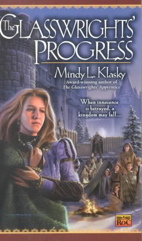 The Glasswrights' Progress: The Glasswright's Progress, Book Two