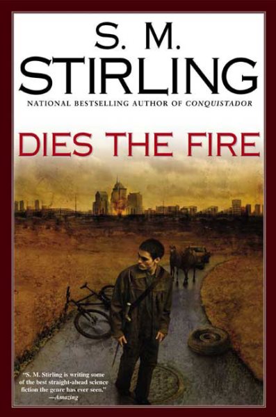 Dies the Fire: A Novel of the Change cover