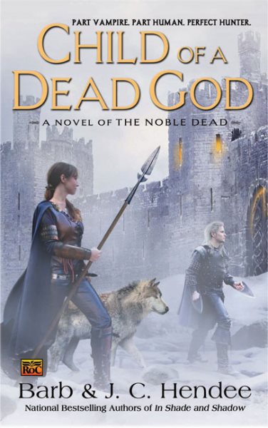Child of a Dead God: A Novel of the Noble Dead (Series One, Bk. 6) cover
