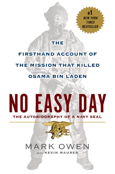 No Easy Day: The Firsthand Account of the Mission that Killed Osama Bin Laden cover