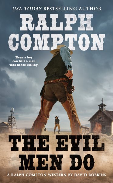 Ralph Compton the Evil Men Do (A Ralph Compton Western)