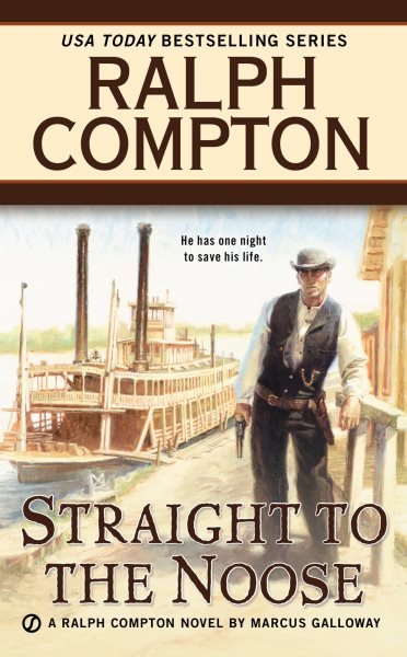 Ralph Compton Straight to the Noose (A Ralph Compton Western)