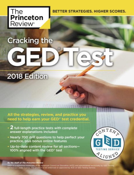 Cracking the GED Test with 2 Practice Exams, 2018 Edition: All the Strategies, Review, and Practice You Need to Help Earn Your GED Test Credential (College Test Preparation)