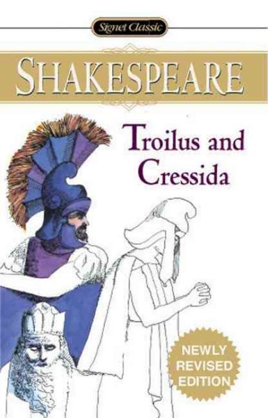 Troilus and Cressida (Signet Classics)