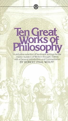 Ten Great Works of Philosophy (Mentor Series)