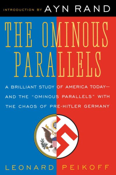 The Ominous Parallels: The End of Freedom in America cover