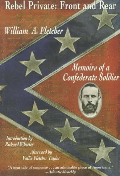 Rebel Private: Front and Rear: Memoirs of a Confederate Soldier cover