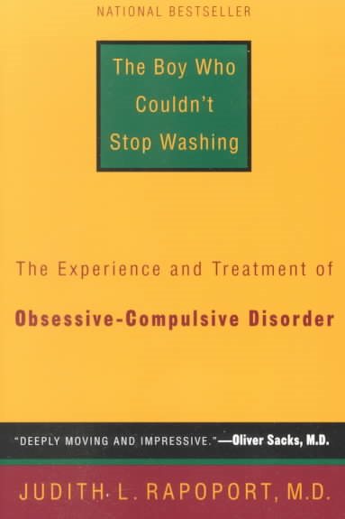 The Boy Who Couldn't Stop Washing: The Experience and Treatment of Obsessive-Compulsive Disorder cover