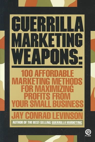 Guerrilla Marketing Weapons: 100 Affordable Marketing Methods cover