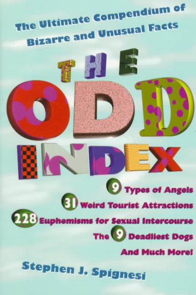 The Odd Index: The Ultimate Compendium of Bizarre and Unusual Facts cover