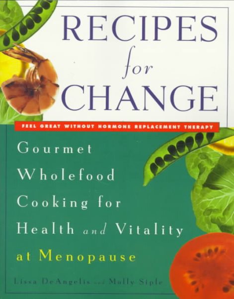 Recipes for Change: Gourmet Wholefood Cooking for Health and Vitality at Menopause cover