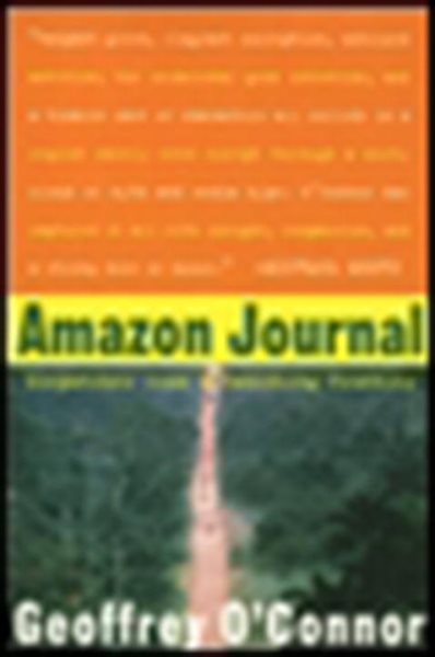 Amazon Journal: Dispatches from a Vanishing Frontier cover